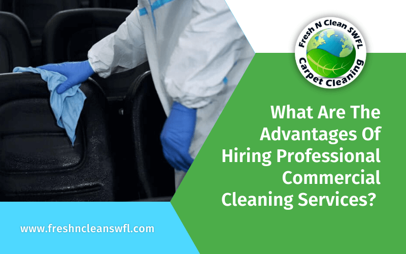 What Are The Advantages Of Hiring Professional Commercial Cleaning Services_