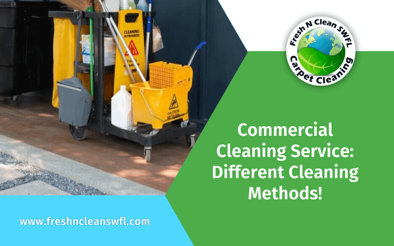 Commercial Cleaning Service_ Different Cleaning Methods!