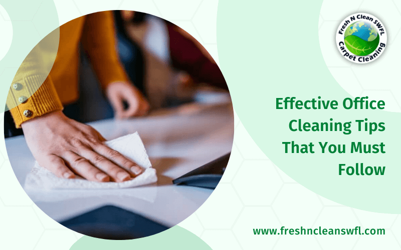 Effective Office Cleaning Tips That You Must Follow