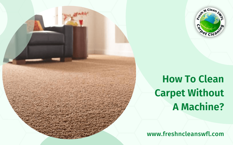 How To Clean Carpet Without A Machine_