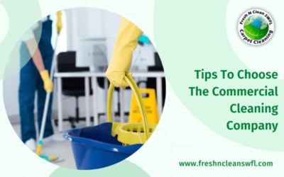 Tips To Choose The Commercial Cleaning Company